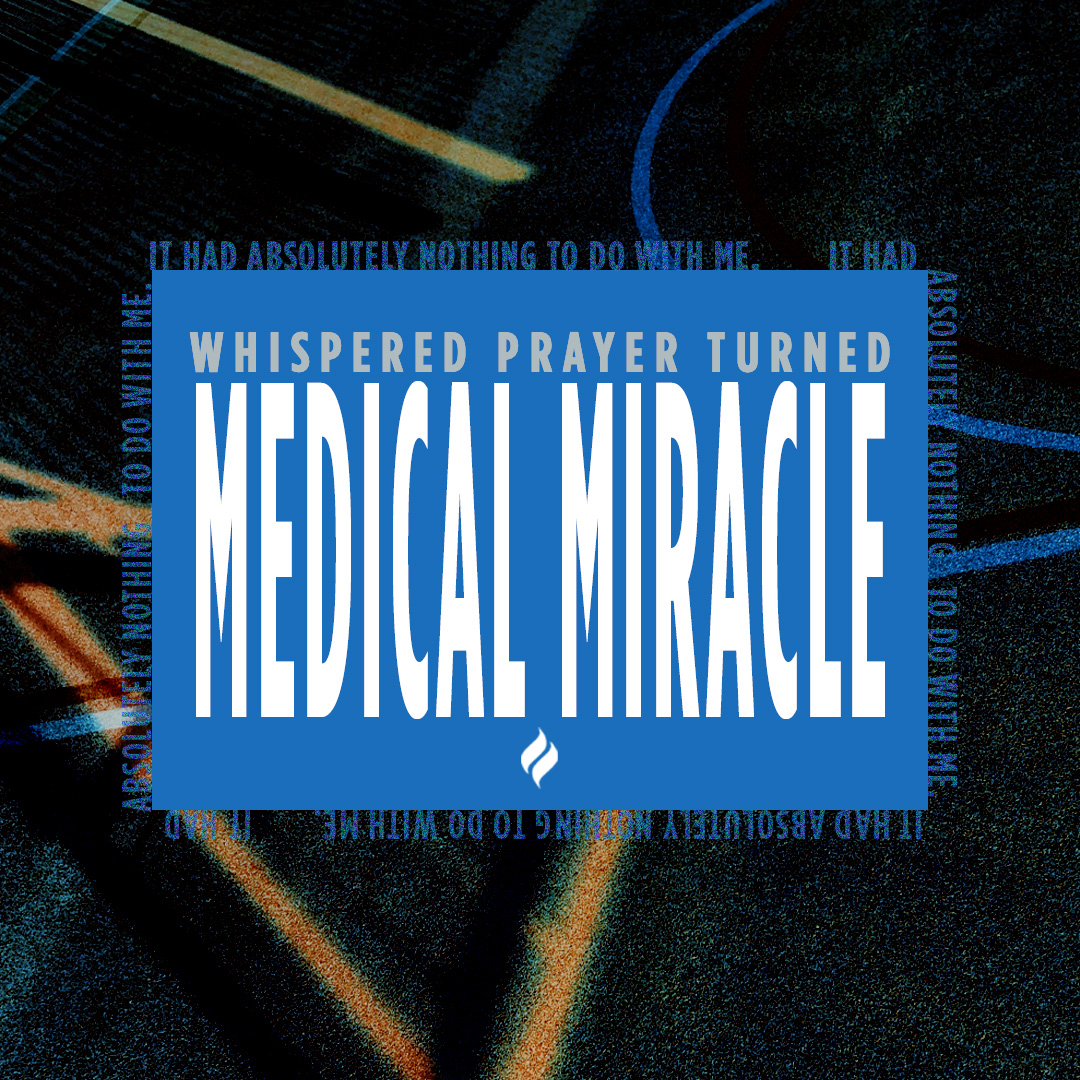 whispered prayer turned medical miracle white text in blue box