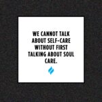 text box that reads "we cannot talk about self-care without first talking about soul care."