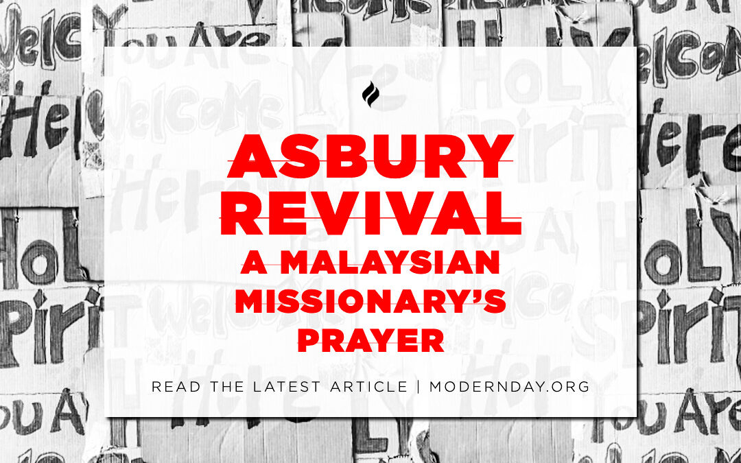 Asbury Revival – A Malaysian Missionary’s Prayer